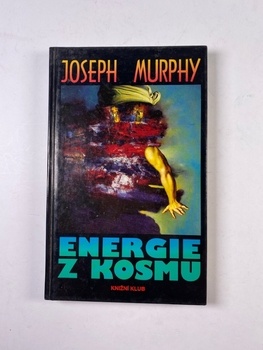 Joseph Murphy: Energie z kosmu