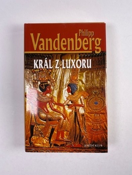 Philipp Vandenberg: Král z Luxoru Pevná (2003)