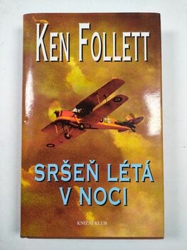 Ken Follett: Sršeň létá v noci Pevná (2005)