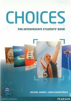 Choices Pre-Intermediate Student´s Book - Anna Sikorzyńska,…