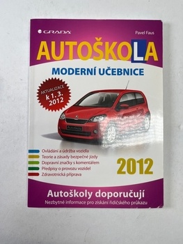 Pavel Faus: Autoškola - Moderní učebnice 2012