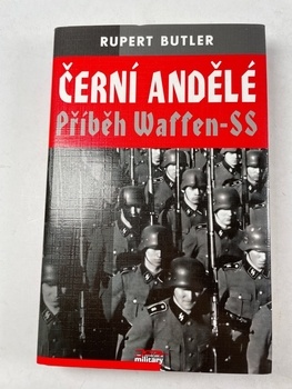 Rupert Butler: Černí andělé - Příběh Waffen-SS