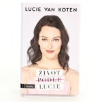 Lucie van Koten: Život podle Lucie
