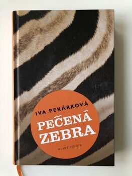 Iva Pekárková: Pečená zebra