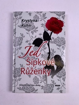 Krystyna Kuhn: Jed Šípkové Růženky