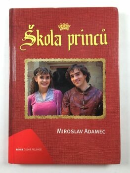 Miroslav Adamec: Škola princů