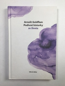 Arnošt Goldflam: Podivné historky ze života