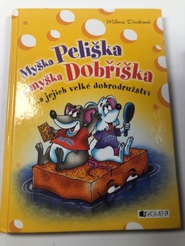 Milena Durková: Myška Peliška a myška Dobříška