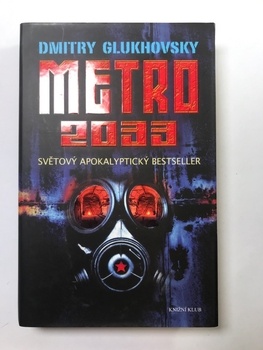 Dmitry Glukhovsky: Metro 2033 Pevná (2010)