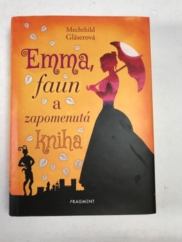Mechthild Gläserová: Emma, faun a zapomenutá kniha