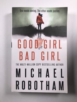 Michael Robotham: Good Girl, Bad Girl