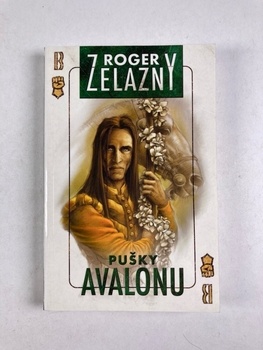 Roger Zelazny: Amber 2 - Pušky Avalonu