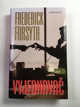 Frederick Forsyth: Vyjednavač Pevná