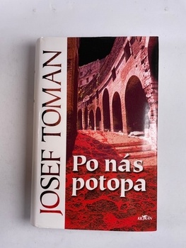 Josef Toman: Po nás potopa Pevná (2004)