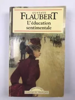 Gustave Flaubert: L`education sentimentale