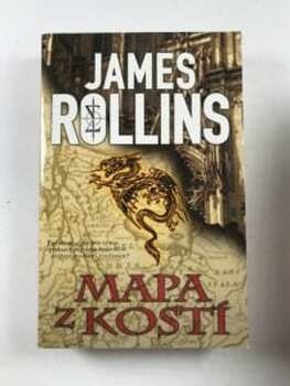 James Rollins: Mapa z kostí Pevná