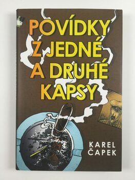 Karel Čapek: Povídky z jedné kapsy, Povídky z druhé kapsy…