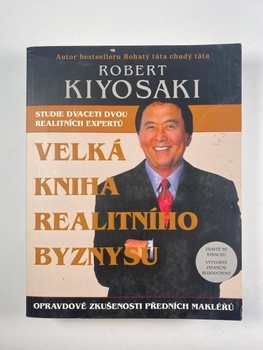 Robert T. Kiyosaki: Velká kniha realitního byznysu
