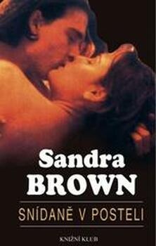 Sandra Brown: Snídaně v posteli Pevná (1998)