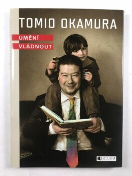 Tomio Okamura – Umění vládnout