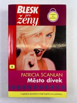Patricia Scanlan: Město dívek Měkká (2007)