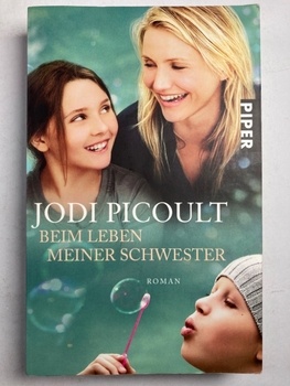 Jodi Picoult: Beim Leben meiner Schwester
