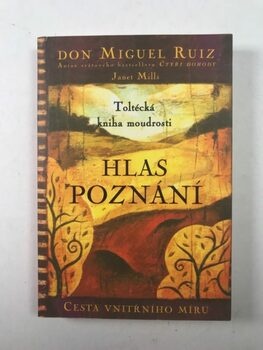 Don Miguel Ruiz: Hlas poznání Pevná (2004)