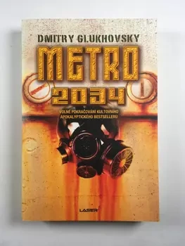 Dmitry Glukhovsky: Metro 2034 Měkká (2019)