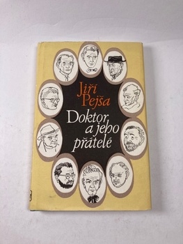 Jiří Pejša: Doktor a jeho přátelé