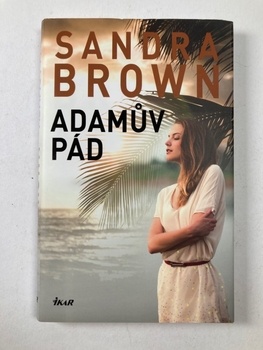 Sandra Brown: Adamův pád Pevná (2017)