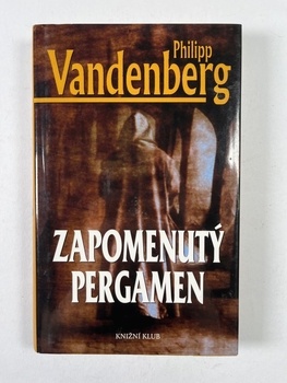Philipp Vandenberg: Zapomenutý pergamen Pevná (2006)