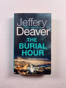 Jeffery Deaver: The Burial Hour