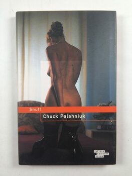 Chuck Palahniuk: Snuff Pevná (2009)