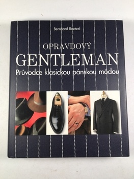 Bernhard Roetzel: Opravdový gentleman Pevná (2013)