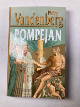 Philipp Vandenberg: Pompejan Pevná (2014)