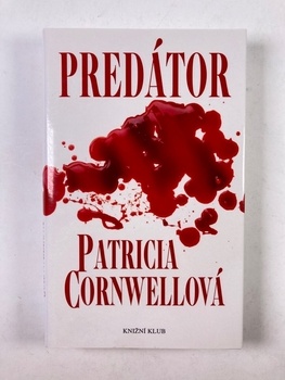 Patricia Cornwellová: Predátor