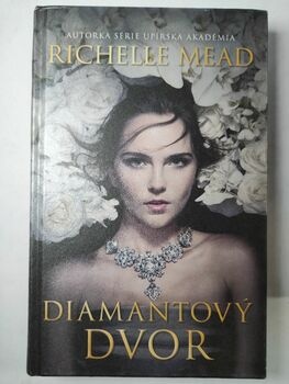 Richelle Mead: Diamantový dvor