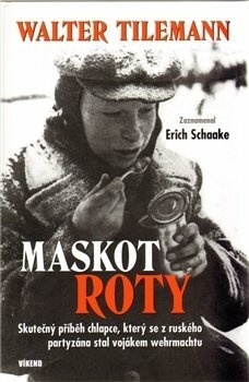 Maskot roty - Erich Schaake, Walter Tileman