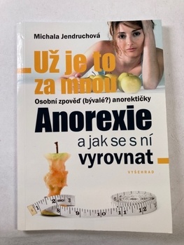 Michala Jendruchová: Už je to za mnou Anorexie a jak se s…