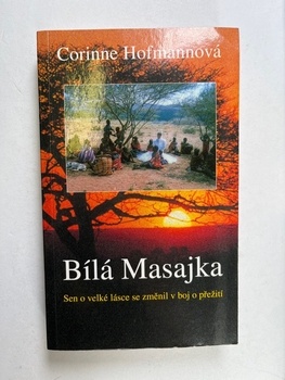Corinne Hofmannová: Bílá Masajka Měkká (2015)