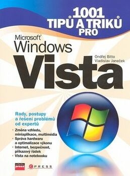 1001 tipů a triků pro Microsoft Windows Vista - Vladislav…