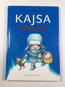 Astrid Lindgrenová: Kajsa Nebojsa Pevná (2006)