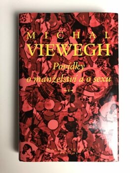 Michal Viewegh: Povídky o manželství a sexu Pevná (1999)