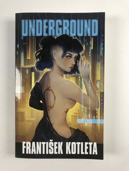 František Kotleta: Underground