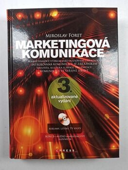 Miroslav Foret: Marketingová komunikace (3. vydání)