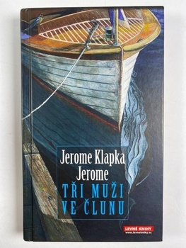Jerome Klapka Jerome: Tři muži ve člunu Pevná (2009)